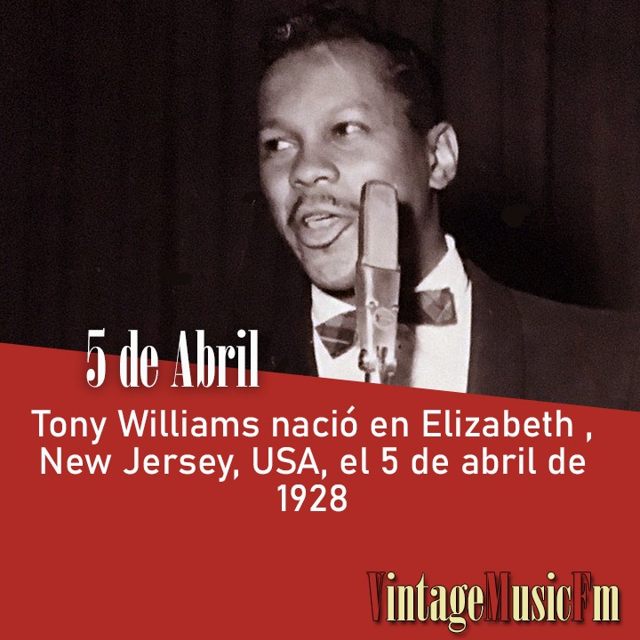 Tony Williams nació en Elizabeth , New Jersey, USA, el 5 de abril de 1928