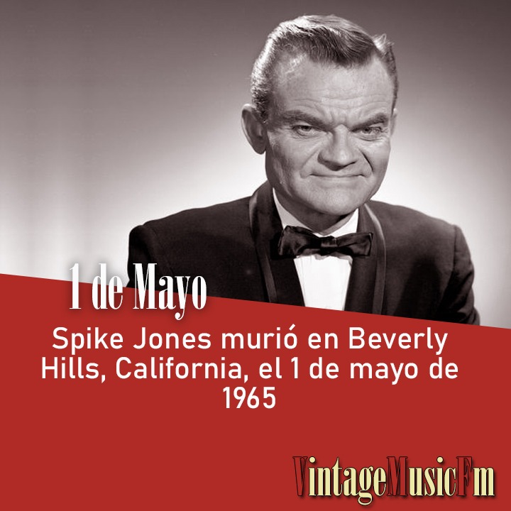 Spike Jones murió en Beverly Hills, California, el 1 de mayo de 1965