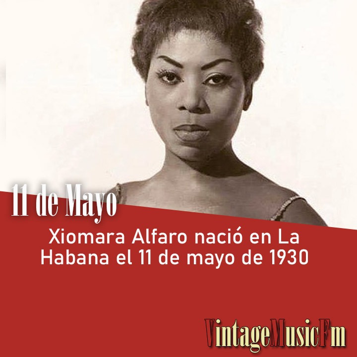Xiomara Alfaro nació en La Habana el 11 de mayo de 1930