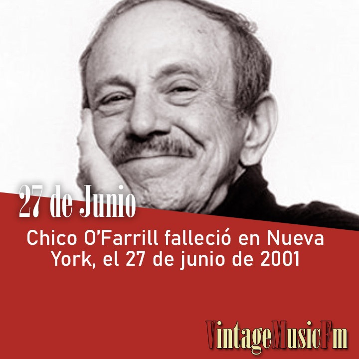 Chico O’Farrill murió en Nueva York el 27 de junio de 2001
