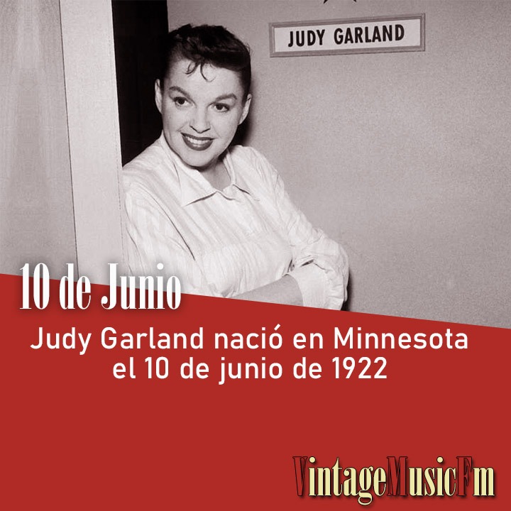 Judy Garland nació en Minnesota el 10 de junio de 1922