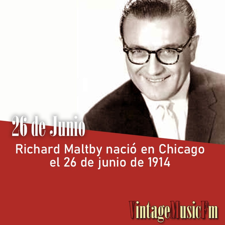 Richard Maltby nació en Chicago el 26 de junio de 1914